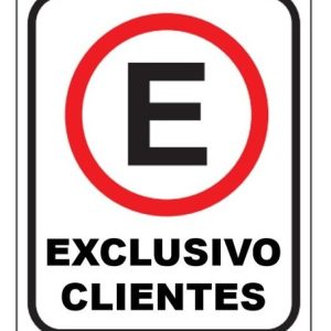 Señalética vial - Exclusivo clientes - Medidas 60 cm alto x 40 cm de ancho